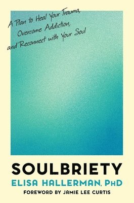 Elisa Hallerman - Soulbriety, Inbunden. Tillgänglighet: Lägg i varukorg
