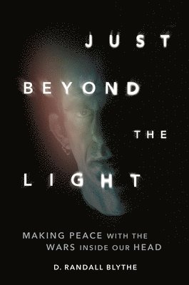 D. Randall Blythe - Just Beyond the Light, Inbunden