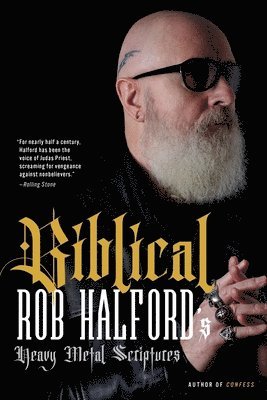 Rob Halford - Biblical: Rob Halford's Heavy Metal Scriptures, Häftad
