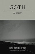 Goth: A History
