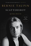 Scattershot: Life, Music, Elton, and Me