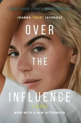 Joanna Jojo Levesque - Over the Influence: A Memoir, Häftad. Tillgänglighet: Lägg i varukorg