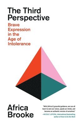 Africa Brooke - The Third Perspective: Brave Expression in the Age of Intolerance, Inbunden. Tillgänglighet: Lägg i varukorg