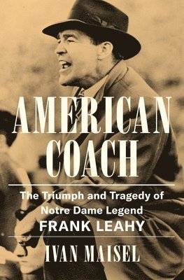 Ivan Maisel - American Coach, Inbunden. Tillgänglighet: Lägg i varukorg