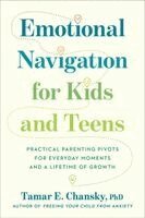 Tamar E. Chansky, PhD - Emotional Navigation for Kids and Teens, Häftad