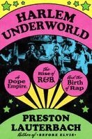 Preston Lauterbach - Harlem Underworld, Inbunden. Tillgänglighet: Kommande