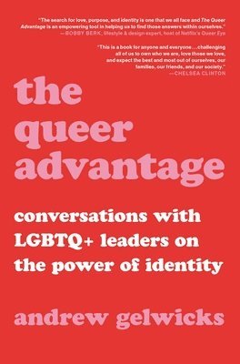 Andrew Gelwicks - The Queer Advantage, Inbunden. Tillgänglighet: Lägg i varukorg