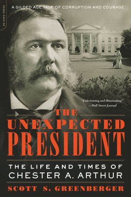 The Unexpected President av Scott S Greenberger, Scott S Greenberger