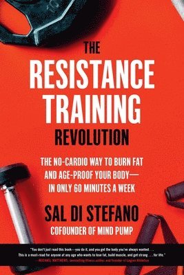 The Resistance Training Revolution av Sal Di Stefano, Sal Di Stefano
