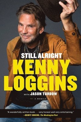 Kenny Loggins - Still Alright : A Memoir, Häftad