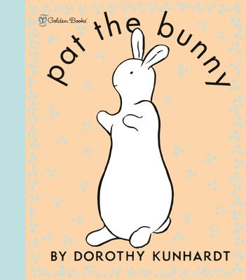Pat the Bunny Deluxe Edition (Pat the Bunny) av Dorothy Kunhardt