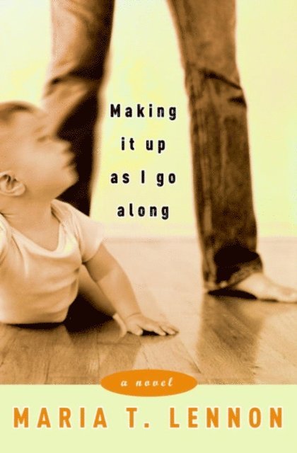 Maria T. Lennon - Making It Up As I Go Along, E-bok
