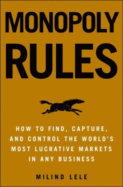 Milind M. Lele - Monopoly Rules, E-bok