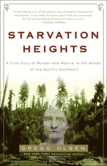Gregg Olsen - Starvation Heights, E-bok