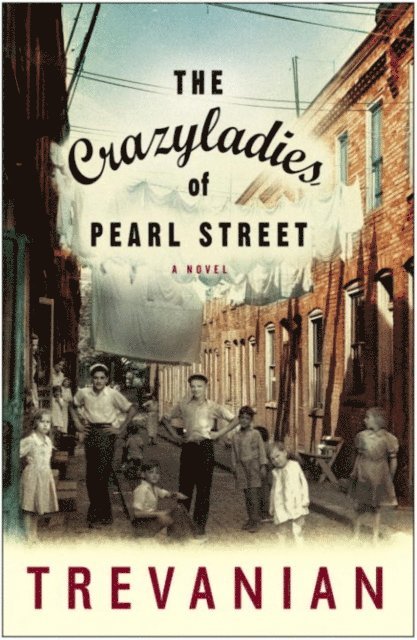 Trevanian - Crazyladies of Pearl Street, E-bok