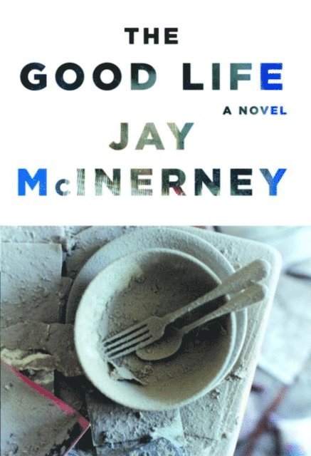 Jay McInerney - Good Life, E-bok