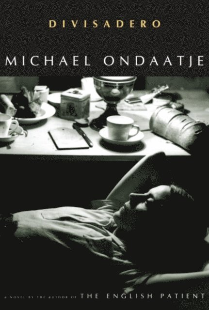 Michael Ondaatje - Divisadero, E-bok