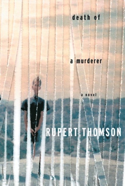 Rupert Thomson - Death of a Murderer, E-bok