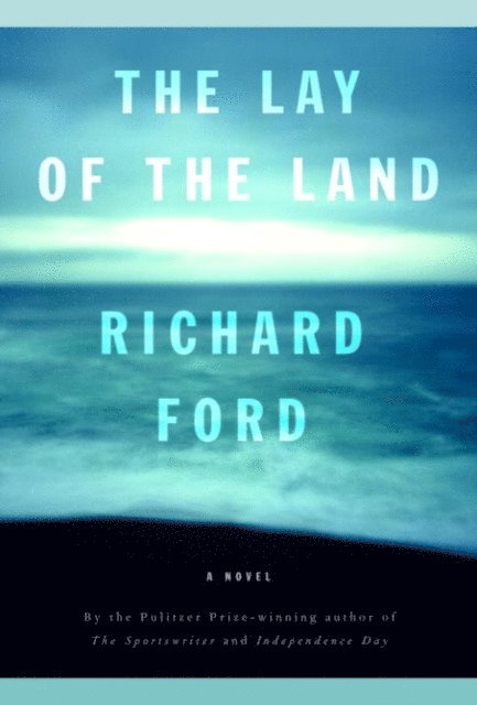 Richard Ford - Lay of the Land, E-bok