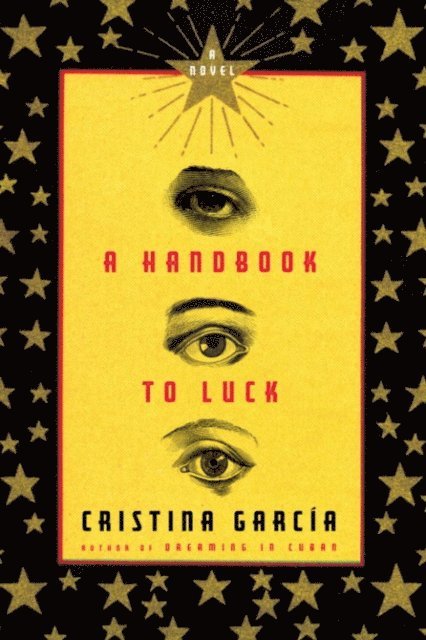 Cristina Garcia - Handbook to Luck, E-bok