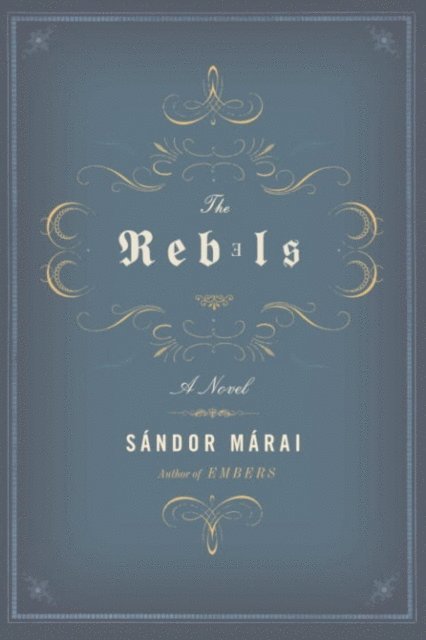 Sandor Marai - Rebels, E-bok