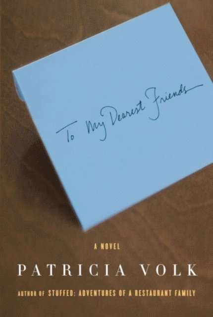 Patricia Volk - To My Dearest Friends, E-bok