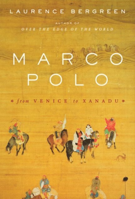Laurence Bergreen - Marco Polo, E-bok