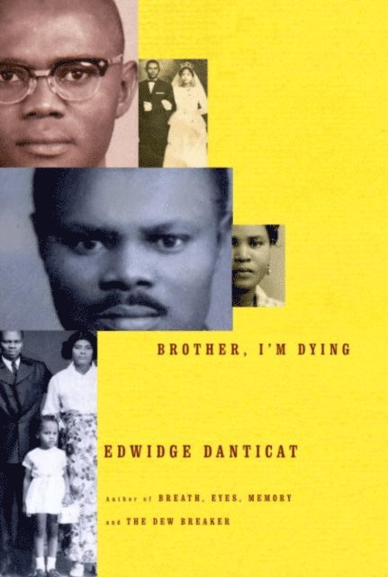 Edwidge Danticat - Brother, I'm Dying, E-bok