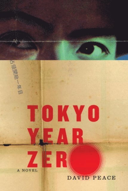 David Peace - Tokyo Year Zero, E-bok