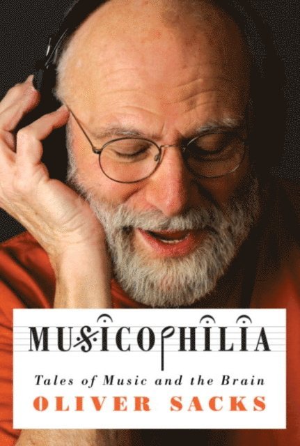 Oliver Sacks - Musicophilia, E-bok