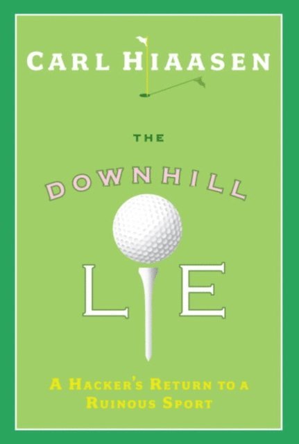 Carl Hiaasen - Downhill Lie, E-bok