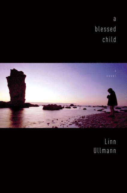 Linn Ullmann - Blessed Child, E-bok