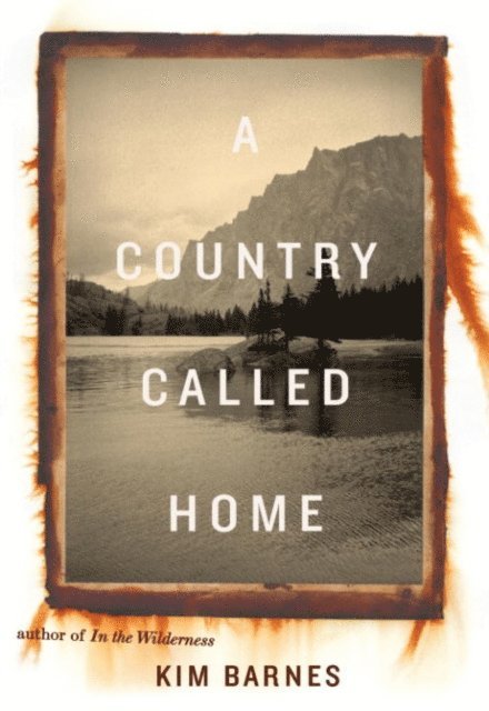 Kim Barnes - Country Called Home, E-bok