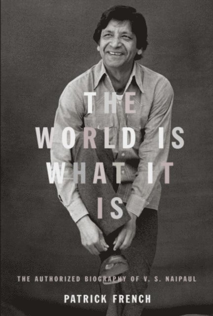 Patrick French - World Is What It Is, E-bok
