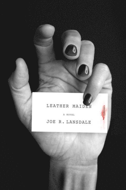 Joe R. Lansdale - Leather Maiden, E-bok