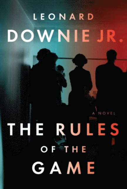 Jr. Leonard Downie - Rules of the Game, E-bok