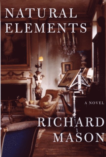 Richard Mason - Natural Elements, E-bok
