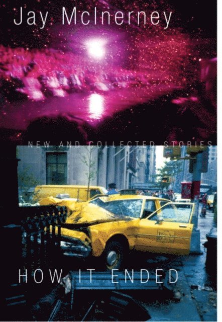 Jay McInerney - How It Ended, E-bok