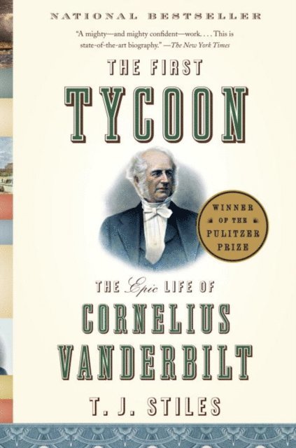 T.J. Stiles - First Tycoon (Pulitzer Prize Winner), E-bok