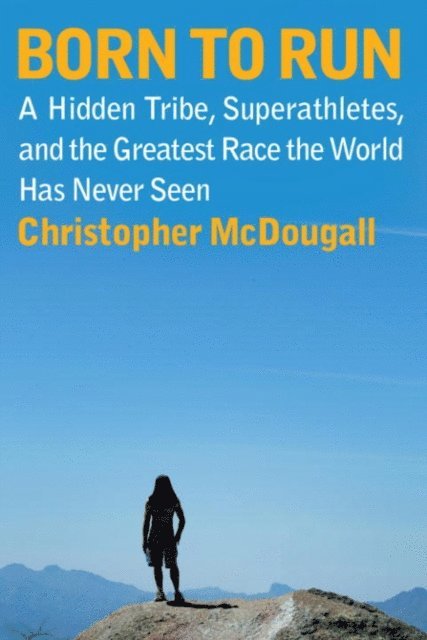 Christopher McDougall - Born to Run, E-bok