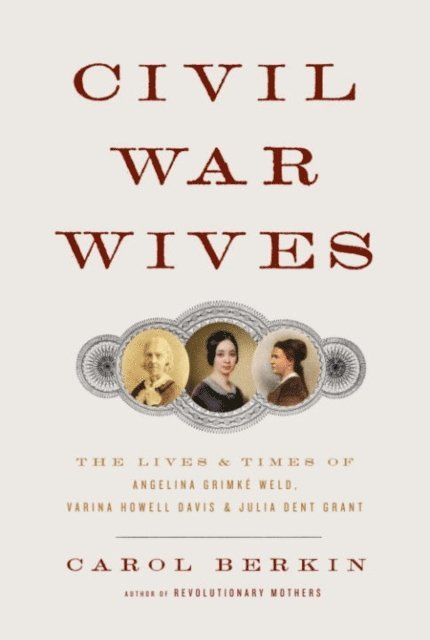 Carol Berkin - Civil War Wives, E-bok