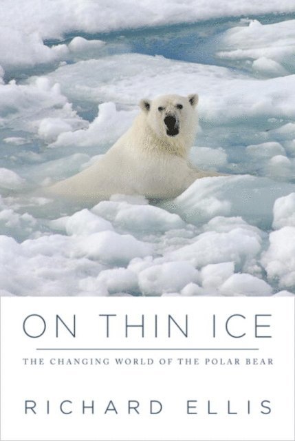 Richard Ellis - On Thin Ice, E-bok