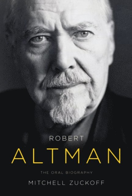 Mitchell Zuckoff - Robert Altman, E-bok