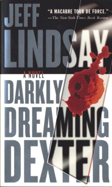Jeff Lindsay - Darkly Dreaming Dexter, E-bok