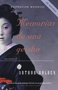 Memorias de Una Geisha: Una Novela