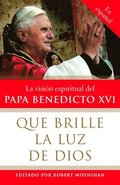 Que Brille La Luz de Dios / Let God's Light Shine Forth
