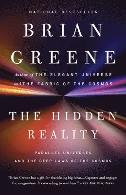 Brian Greene - The Hidden Reality: Parallel Universes and the Deep Laws of the Cosmos, Häftad