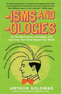 'Isms & 'Ologies: All the Movements, Ideologies and Doctrines That Have Shaped Our World