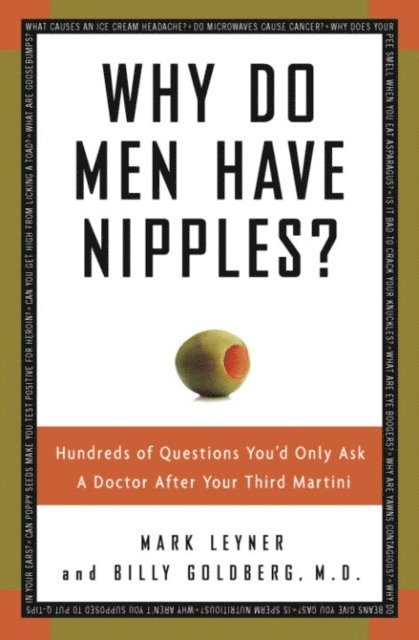 M.D. Billy Goldberg, Mark Leyner - Why Do Men Have Nipples?, E-bok