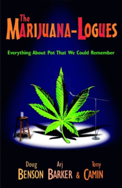 Arj Barker, Tony Camin, Doug Benson - Marijuana-logues, E-bok